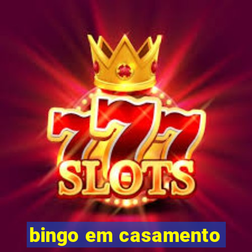 bingo em casamento